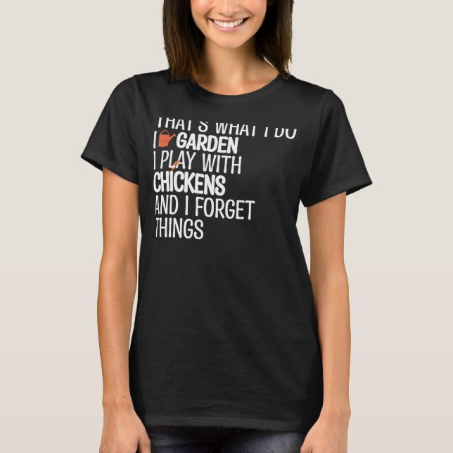 Camiseta Eu sou um jardineiro e brinco com galinhas, é isso (Frente)