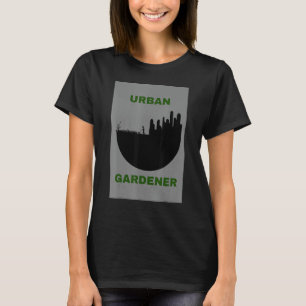 Camiseta Eu sou um jardineiro urbano no meu jardim urbano c