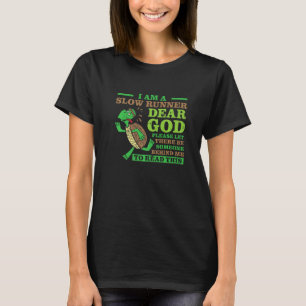 Camiseta Eu Sou Um Lento Corredor De Tartaruga Correndo Mal