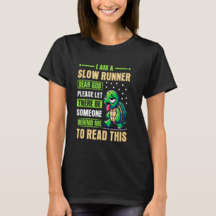 Camiseta Eu Sou Um Lento Corredor, Meu Deus, Por Favor Que