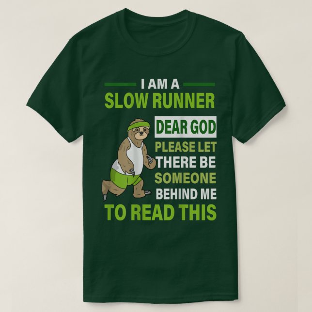 Camiseta Eu Sou Um Lento Corredor Querido Deus Alguém Atrás (Frente do Design)