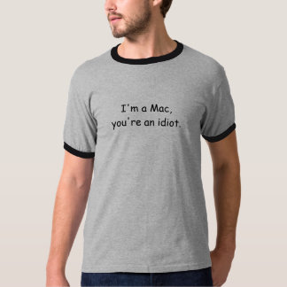 Camiseta Eu sou um Mac, você sou um idiota
