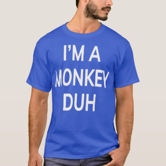 Camiseta Eu Sou Um Macaco Duh Engraçado Presente