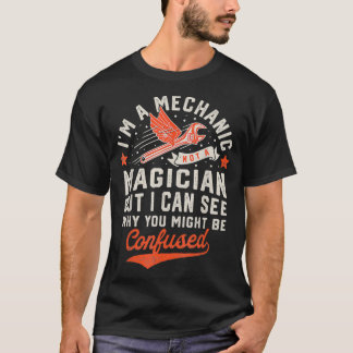 Camiseta Eu Sou Um Mecânico Não Um Mágico, Engraçado Vintag