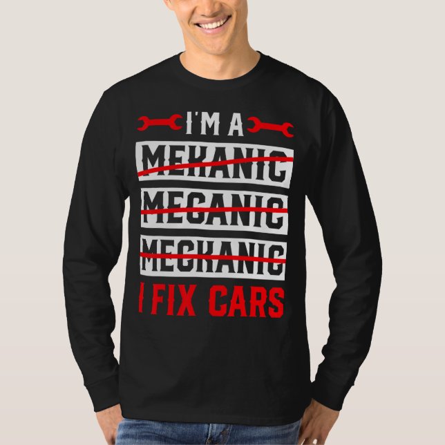 Camiseta Eu sou um mecânico que conserto carros automotivo (Frente)