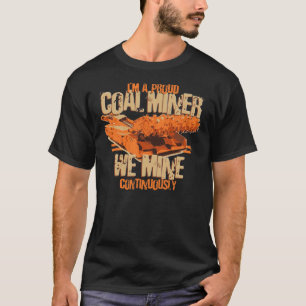 Camiseta Eu sou UM MINEIRO de CARVÃO ORGULHOSO