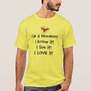 Camiseta Eu sou um Mormon! Eu sei-o!  Eu vivo ele! EU