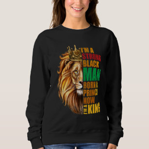 Camiseta Eu sou um Nascer negro forte Um príncipe agora eu