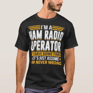 Camiseta Eu Sou Um Operador De Rádio Ham Para Economizar Te
