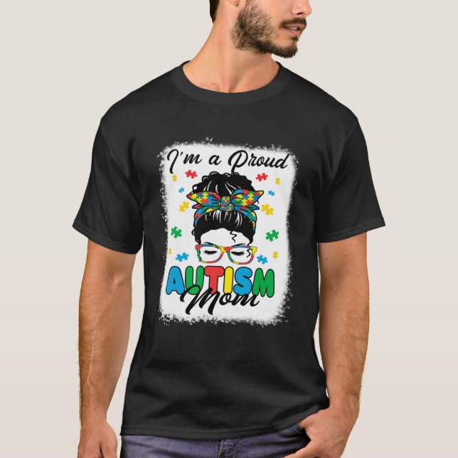 Camiseta Eu sou um orgulhoso Autismo Mãe Mamães Mulheres me (Frente)