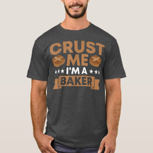 Camiseta Eu sou um padeiro padeiro padeiro padeiro