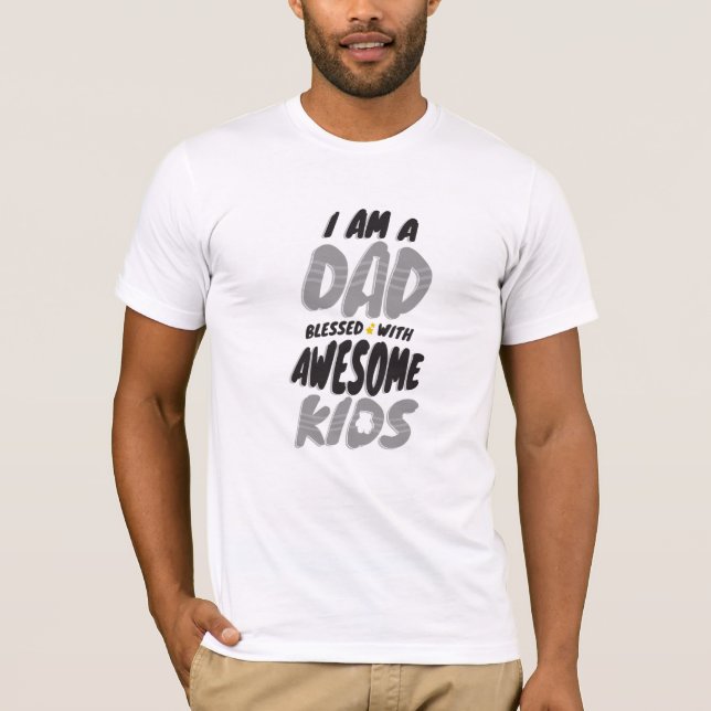 Camiseta Eu sou um Pai abençoado com Crianças Incríveis (Frente)