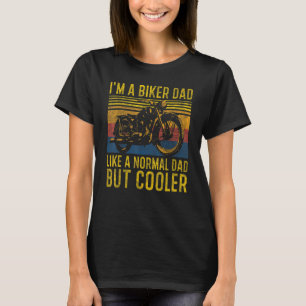 Camiseta Eu Sou Um Pai Biker Como Um Pai Normal Mas Um Bike
