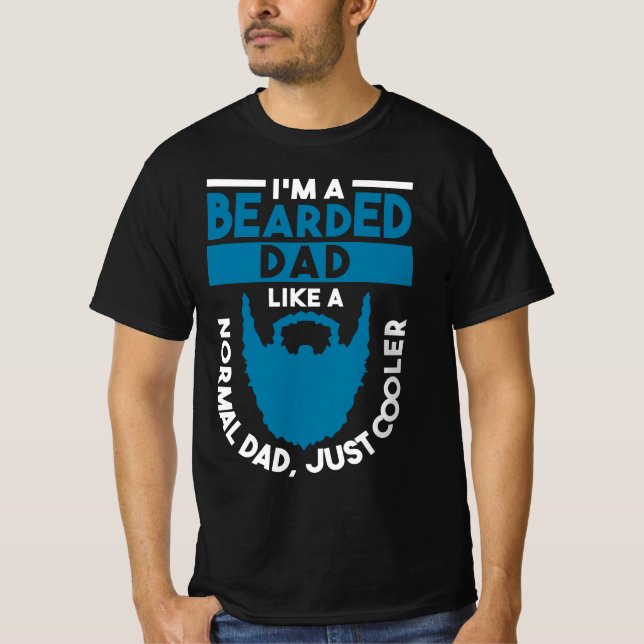 Camiseta Eu sou um Pai de barba como um normal apenas mais  (Frente)
