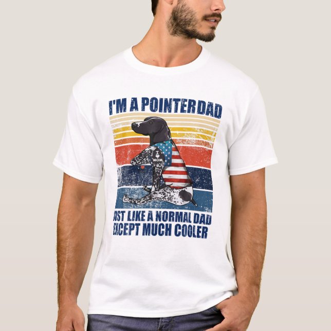 Camiseta Eu sou um Pai de ponteiro como um Pai normal. (Frente)