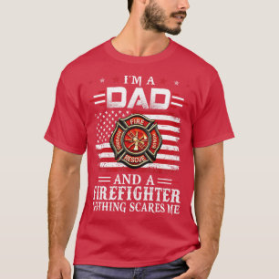 Camiseta Eu Sou Um Pai E Um Bombeiro Nada Me Assusta
