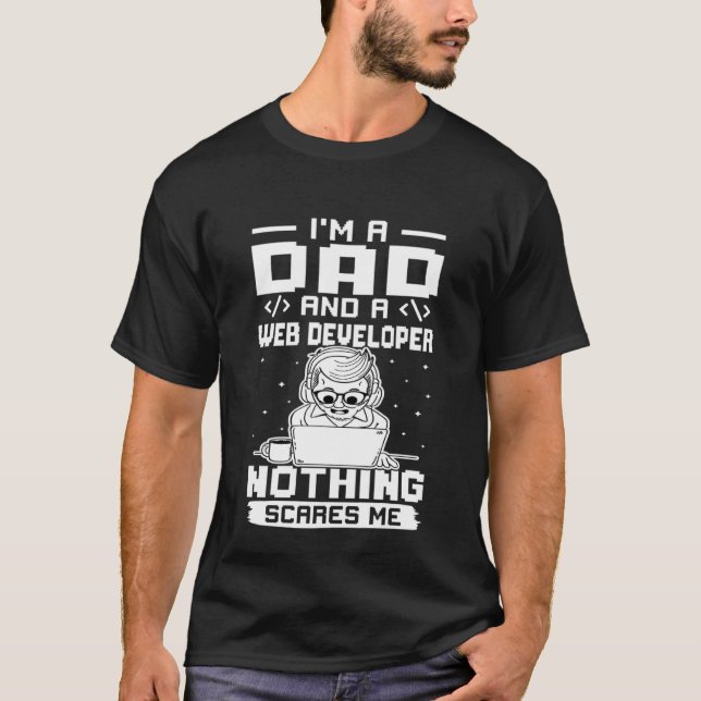 Camiseta Eu sou um Pai e um desenvolvedor de web nada me as (Frente)