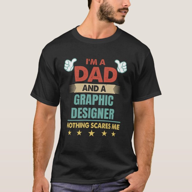 Camiseta Eu sou um Pai e um designer gráfico, nada me assus (Frente)