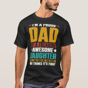 Camiseta Eu sou um Pai Orgulhoso de uma Filha Incrível, Gor