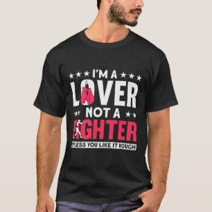 Camiseta Eu sou um pairado, não um lutador, uma boxineira e