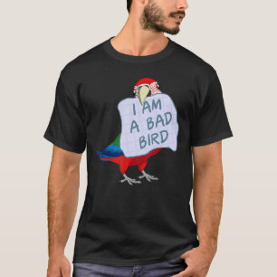 Camiseta Eu Sou Um Pássaro Mau Eu Engraçado Papagaio Macaw