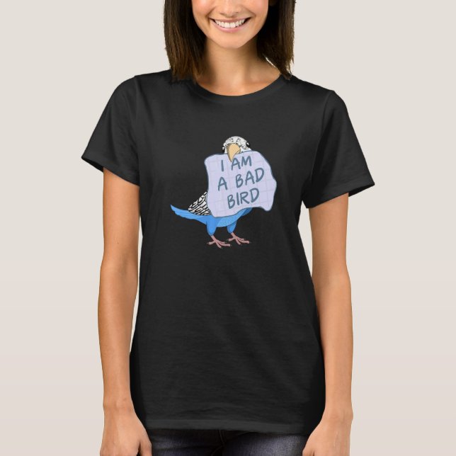 Camiseta Eu Sou Um Pássaro Mau, Eu Pinto Azul De Orçamento (Frente)