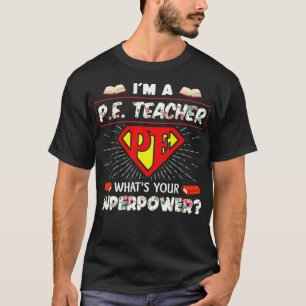 Camiseta Eu sou um professor de Pe O que é o seu super pode