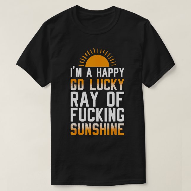 Camiseta Eu sou um raio de sol feliz e sortudo T (Frente do Design)