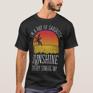 Camiseta Eu sou um raio de sol sarcástico todo Solteiro dia