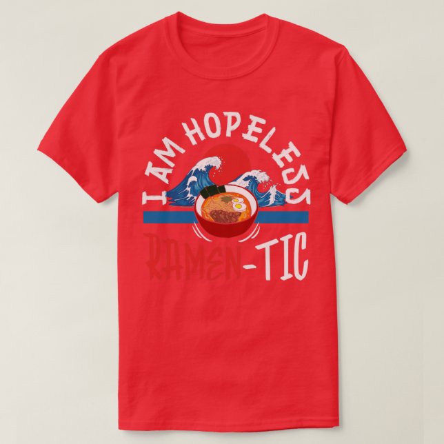 Camiseta Eu sou um romântico para Ramen Lovers (Frente do Design)