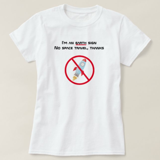 Camiseta Eu sou um Sinal da Terra Sem Viagem de Espaço (Frente do Design)