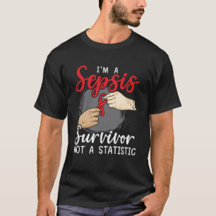 Camiseta Eu sou um sobrevivente de Sepsis não uma estatísti