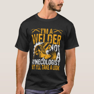Camiseta Eu sou um soldador, não um ginecologista, brasagem