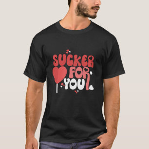 Camiseta Eu sou um Sucker para você Namorados de amor doces