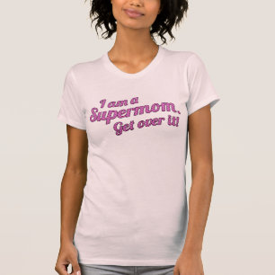 Camiseta EU SOU um SUPERMOM obtenho sobre ele!