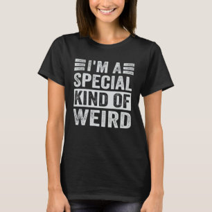 Camiseta Eu sou um tipo especial de estranho