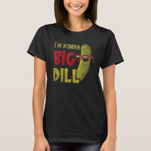 Camiseta Eu sou um tipo grande de Pickle Dill Cornichons