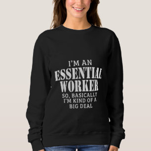 Camiseta Eu sou um trabalhador essencial, então basicamente