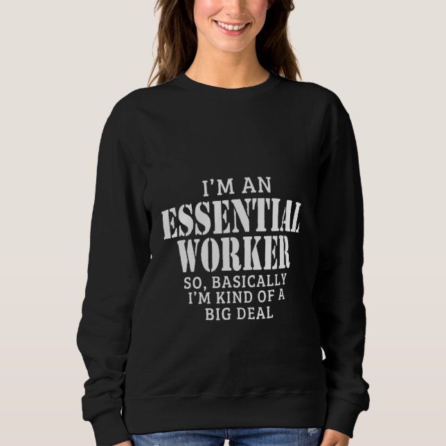 Camiseta Eu sou um trabalhador essencial, então basicamente (Frente)