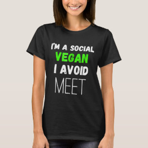 Camiseta Eu Sou Um Vegan Social Eu Evito Encontrar O Funn D