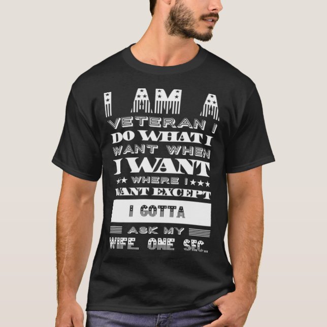Camiseta Eu Sou Um Veterano Eu Faço O Que Quero Quando Quer (Frente)