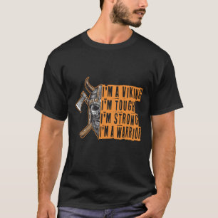 Camiseta Eu sou um viking Eu sou durão Eu sou forte Eu sou