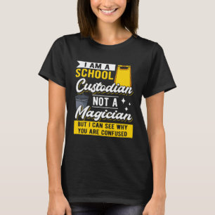 Camiseta Eu Sou Um Zelador Escolar Não Um Mágico Eu Zelador
