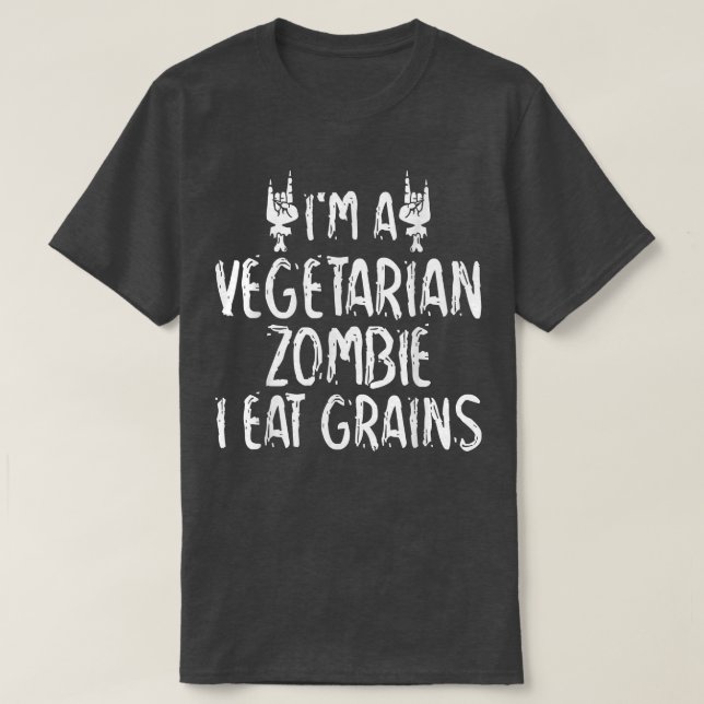 Camiseta Eu sou um zumbi vegetariano Eu como grãos (Frente do Design)