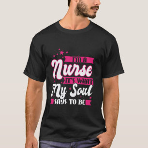 Camiseta Eu sou uma enfermeira alma diz ser uma enfermeira