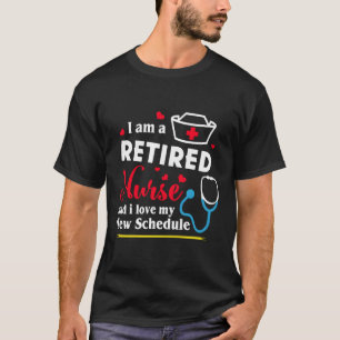 Camiseta Eu Sou Uma Enfermeira Aposentada E Adoro Minha Nov