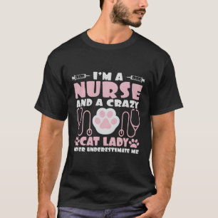 Camiseta Eu Sou Uma Enfermeira E Uma Louca Por Gatos