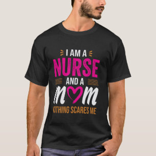 Camiseta Eu Sou Uma Enfermeira E Uma Mãe Nada Me Assusta