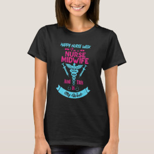 Camiseta Eu Sou Uma Enfermeira Parteira Esta É A Minha Enfe