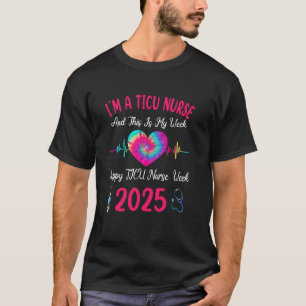 Camiseta Eu Sou Uma Enfermeira TICU Esta É Minha Semana Fel
